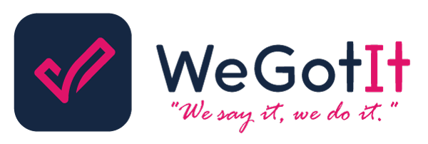 WeGotIt — We say it, we do it.